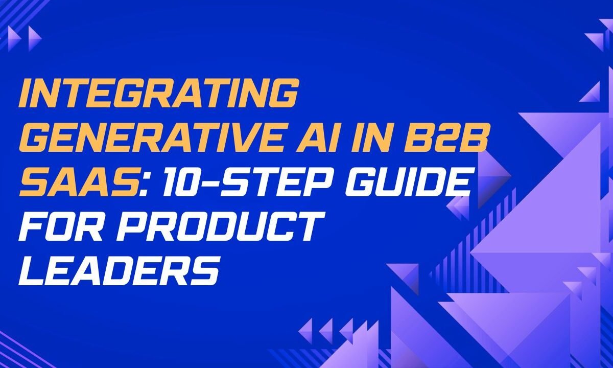 Integrating Generative AI into Your SaaS Product: A Guide with Real Examples